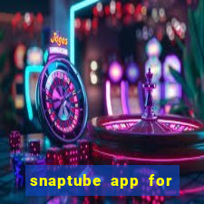 snaptube app for windows 7